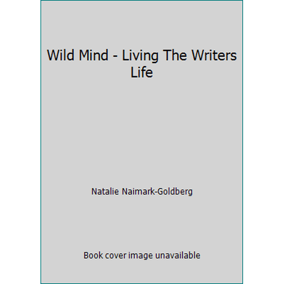 Pre-Owned Wild Mind - Living The Writers Life (Paperback) 0712651063 9780712651066