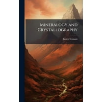 Mineralogy and Crystallography, (Hardcover)