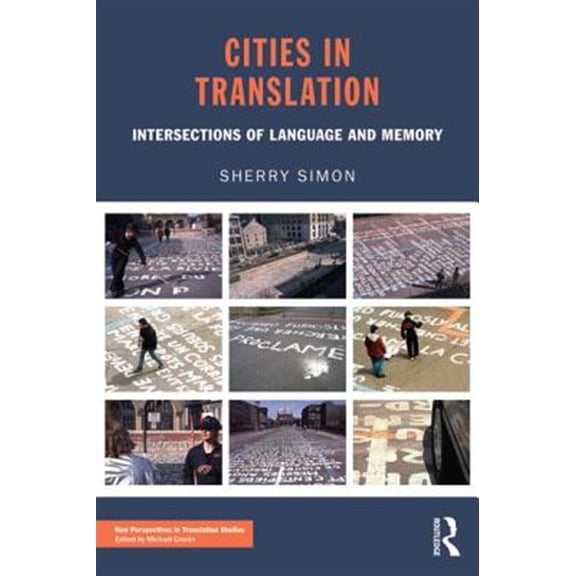 Pre-Owned New Perspectives in Translation and Inte Cities in Translation: Intersections of Language and Memory, (Paperback)
