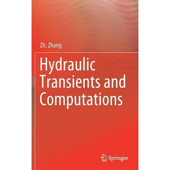 Hydraulic Transients and Computations, (Hardcover)
