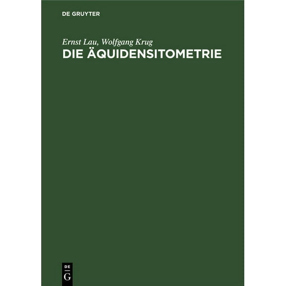 Die Ãquidensitometrie: Grundlagen, Verfahren Und Anwendungsgebiete, (Hardcover)