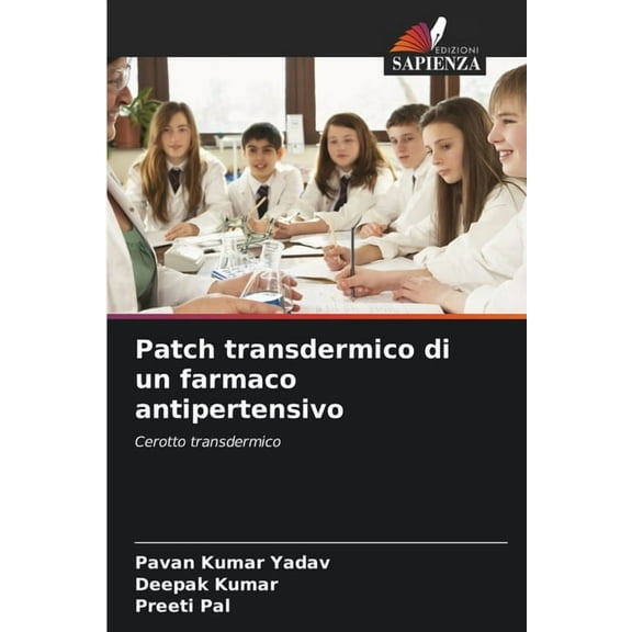 Patch transdermico di un farmaco antipertensivo, (Paperback)