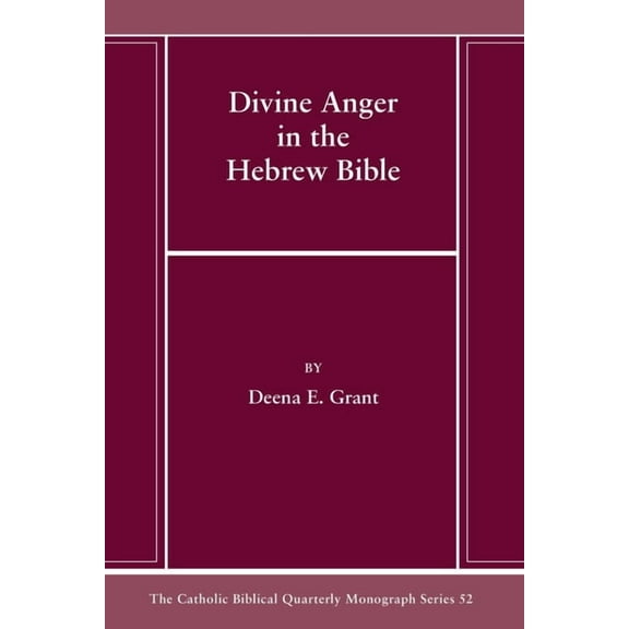 Catholic Biblical Quarterly Monograph: Divine Anger in the Hebrew Bible (Paperback)