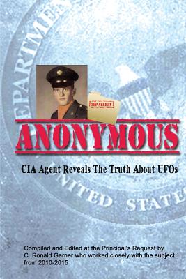 Anonymous : A Former CIA Agent Comes Out of the Shadows to Brief the White House about UFOs