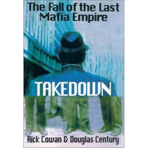 Pre-Owned Takedown: The Fall of the Last Mafia Empire (Hardcover) 0399148752 9780399148750
