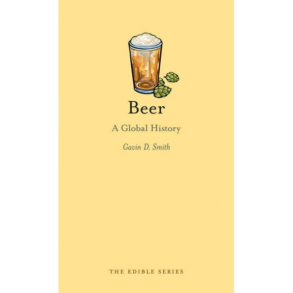 Edible Beer: A Global History, (Hardcover)