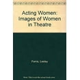 thumbnail image 1 of Pre-Owned Acting Women : Images of Women in Theatre (Hardcover) 9780814725986, 1 of 1