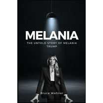 The Untold Story of Melania Trump, (Paperback)