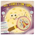 thumbnail image 1 of Mi libro con lupa. ¡desde la luna hasta el mundo microscópico en un solo libro! / pd., 1 of 1