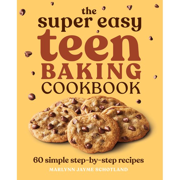 Pre-Owned The Super Easy Teen Baking Cookbook: 60 Simple Step-By-Step Recipes (Paperback) 1638073309 9781638073307