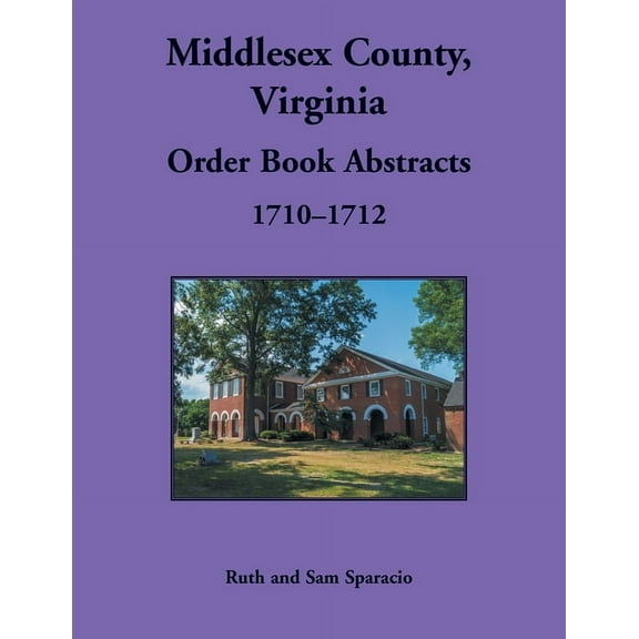 Middlesex County, Virginia Order Book, 1710-1712 (Paperback)