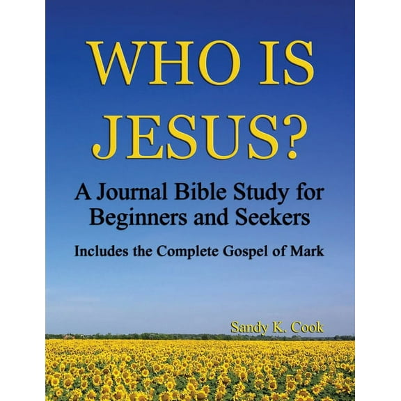 New Testament Journal Bible Studies Who Is Jesus?: A Journal Bible Study For Beginners and Seekers, Book 1, (Paperback)