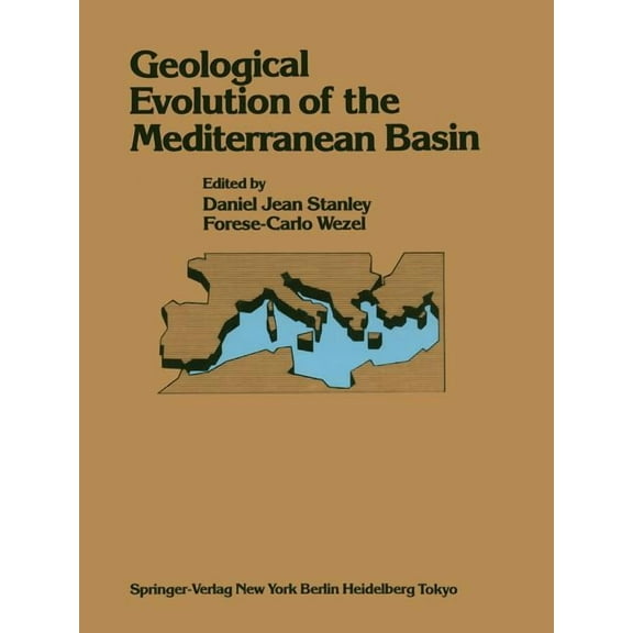 Geological Evolution of the Mediterranean Basin: Raimondo Selli Commemorative Volume, (Paperback)