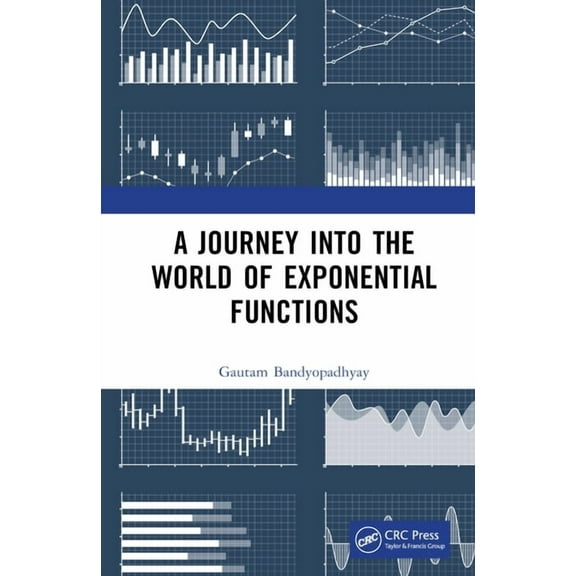 A Journey into the World of Exponential Functions, (Hardcover)