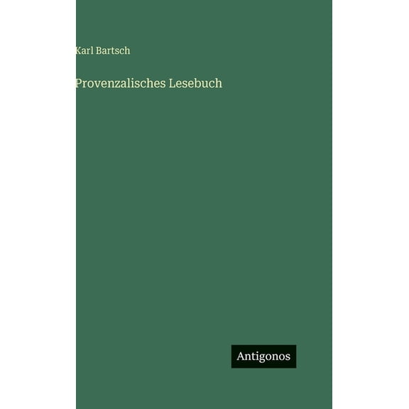Provenzalisches Lesebuch, (Hardcover)