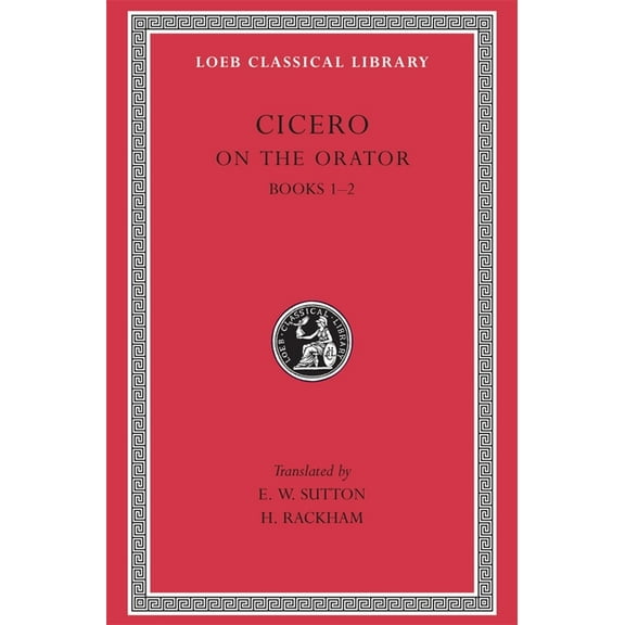 Loeb Classical Library On the Orator: Books 1-2, Book 348, (Hardcover)
