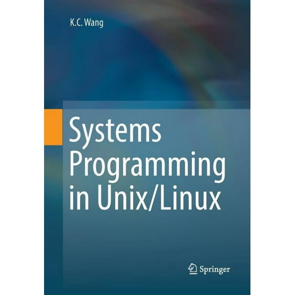 Systems Programming in Unix/Linux, (Paperback)