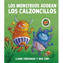 Monstruos Adoran Los Calzoncillos, Los, (Hardcover)