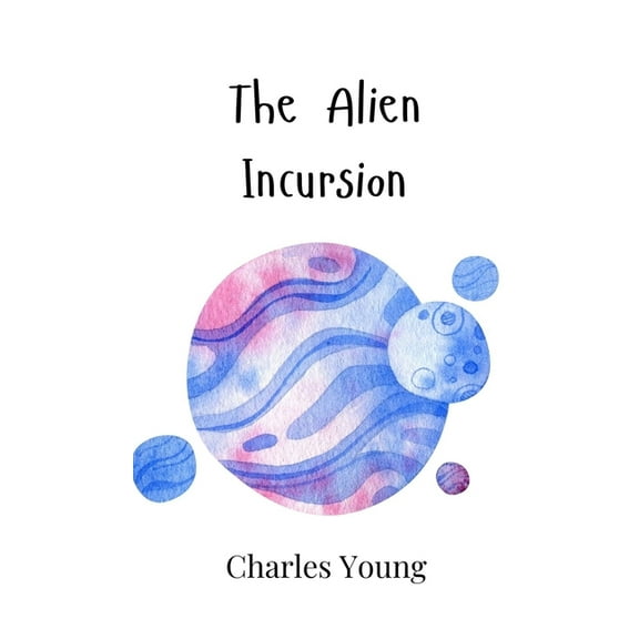 The Alien Incursion, (Hardcover)