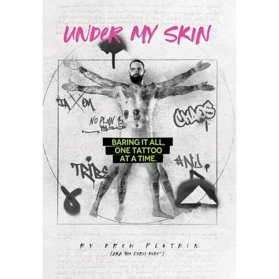 Under My Skin: Baring It All, One Tattoo at a Time., (Hardcover)