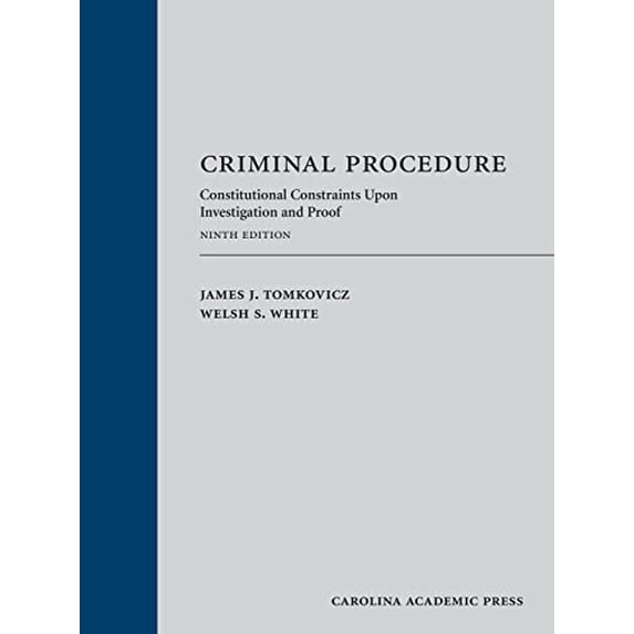 Pre-Owned Criminal Procedure: Constitutional Constraints Upon Investigation and Proof, 9781531021429, 1531021425, Hardcover, Ninth edition