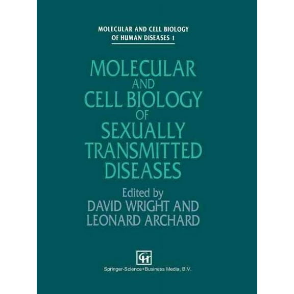 Molecular and Cell Biology of Human Diseases: Molecular and Cell Biology of Sexually Transmitted Diseases (Paperback)