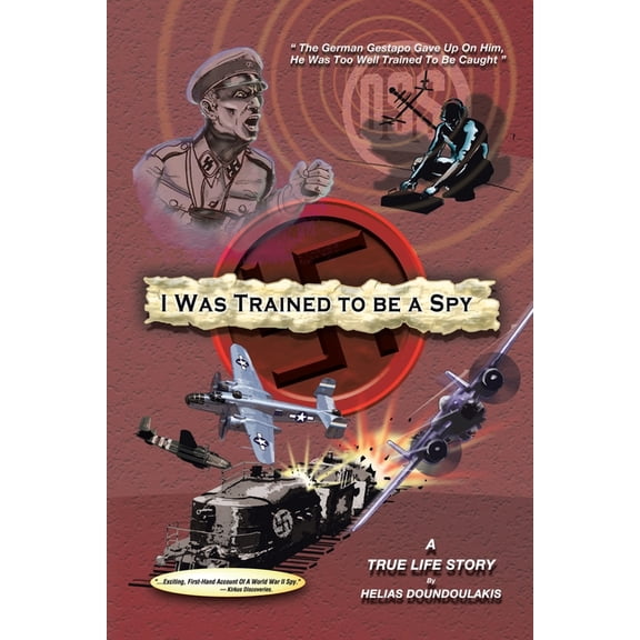 I Was Trained To Be A Spy: A True Life Story, (Paperback)