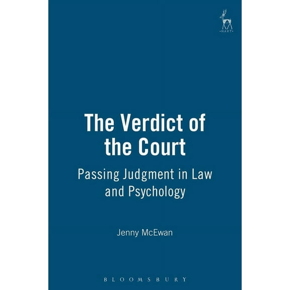The Verdict of the Court: Passing Judgment in Law and Psychology, (Hardcover)