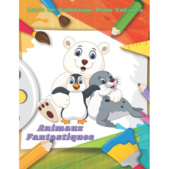 Animaux Fantastiques - Livre De Coloriage Pour Enfants, (Paperback)