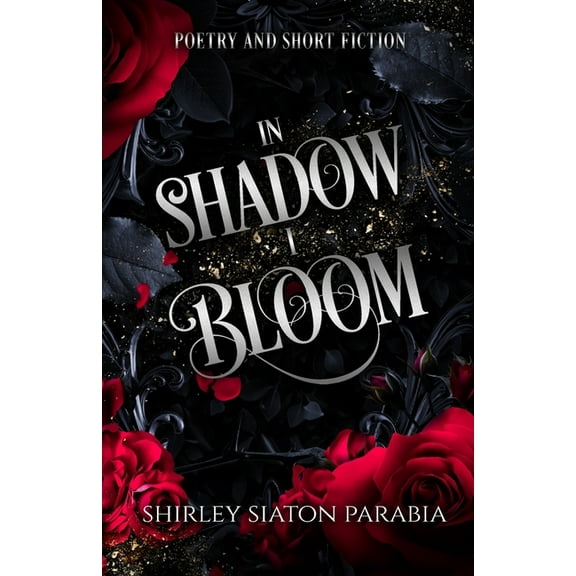 In Shadow I Bloom, (Paperback)