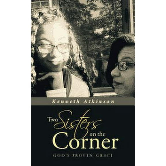 Two Sisters on the Corner: God's Proven Grace, (Paperback)