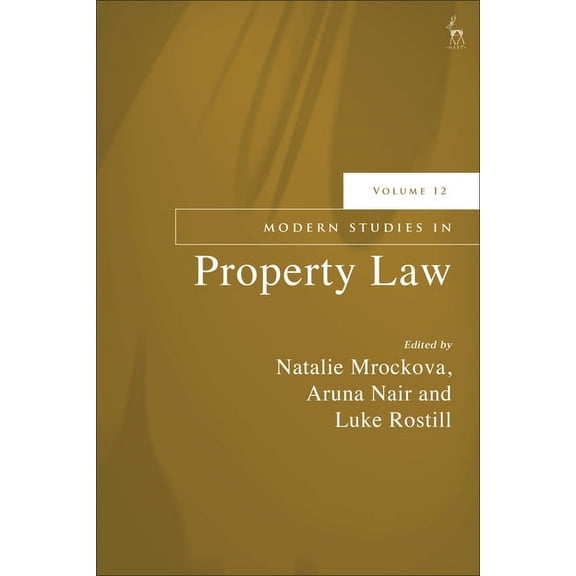 Modern Studies in Property Law Modern Studies in Property Law, Volume 12, (Hardcover)