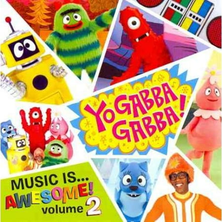 Yo Gabba Gabba! Music Is...Awesome!, Vol. 2 CD | Walmart Canada