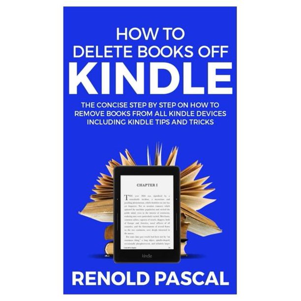 How to delete books off Kindle The Concise Step by Step on How to