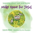 thumbnail image 1 of Pre-Owned Make Space for Jesus: Learning about Lent and Easter (Unknown) 1640607595 9781640607590, 1 of 2