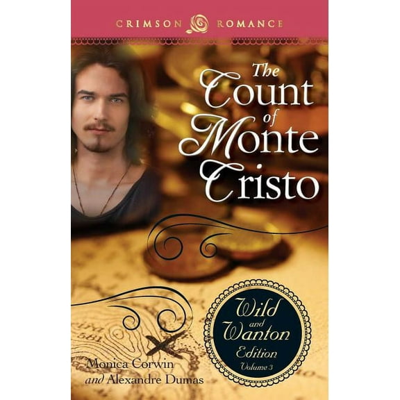The Count of Monte Cristo: The Wild and Wanton Edition, Volume 3, (Paperback)