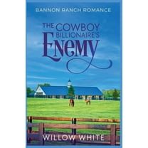 Bannon Ranch Romance The Cowboy Billionaire's Enemy, Book 1, (Paperback)