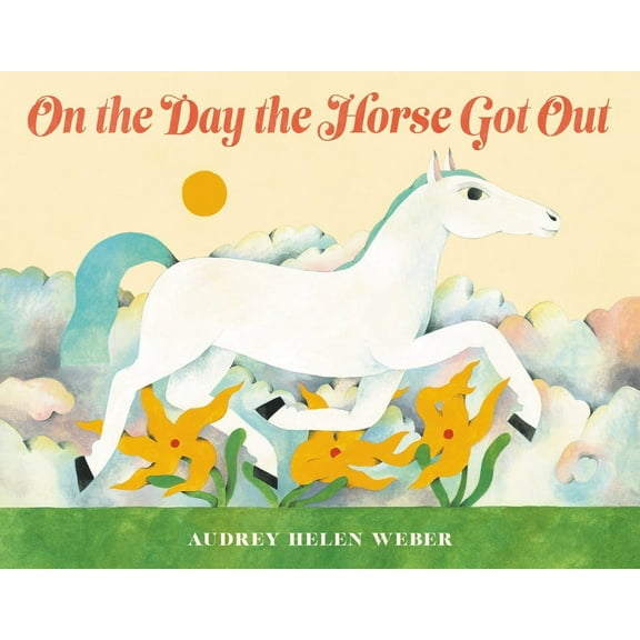 On the Day the Horse Got Out (Hardcover)
