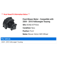 thumbnail image 2 of Front Blower Motor - Compatible with 2004 - 2010 Volkswagen Touareg 2005 2006 2007 2008 2009, 2 of 2