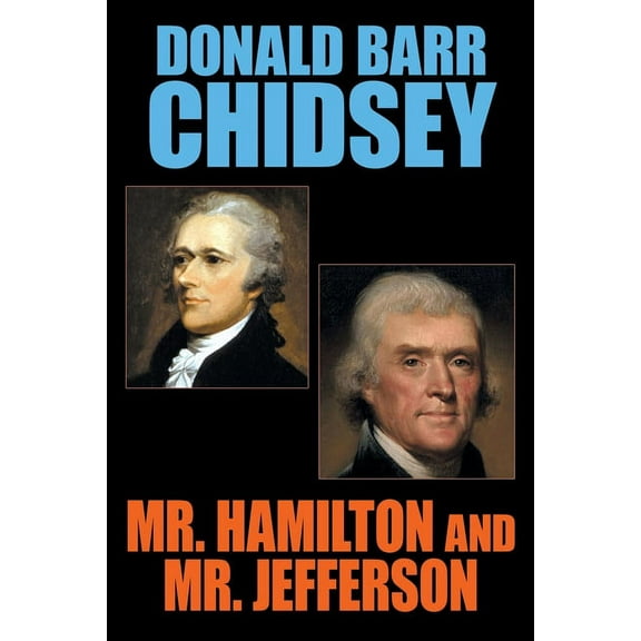 Mr. Hamilton and Mr. Jefferson, (Paperback)