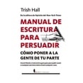 thumbnail image 1 of Libro Manual De Escritura Para Persuadir Tapa Blanda, Autor Trish Hall, Editorial Berenice, 1 of 2