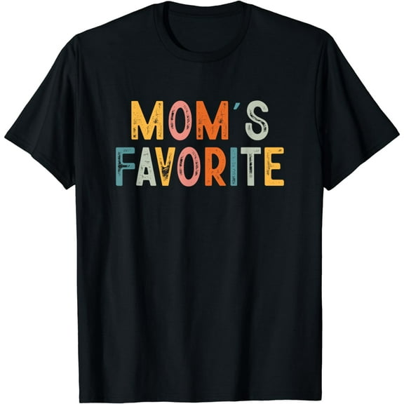 Mom's Favorite Funny Moms Favorite T-Shirt