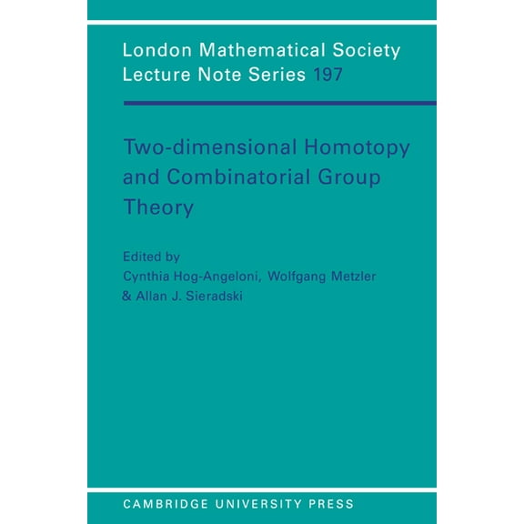 London Mathematical Society Lecture Note Two-Dimensional Homotopy and Combinatorial Group Theory, Book 197, (Paperback)