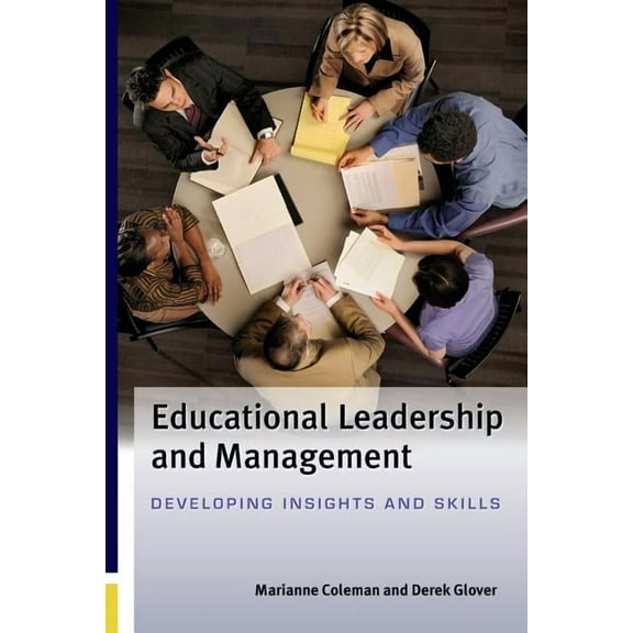 Educational Leadership and Management: Developing Insights and Skills, (Paperback)