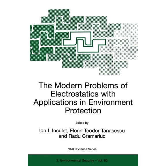 NATO Science Partnership Subseries: 2 The Modern Problems of Electrostatics with Applications in Environment Protection, Book 63, (Paperback)