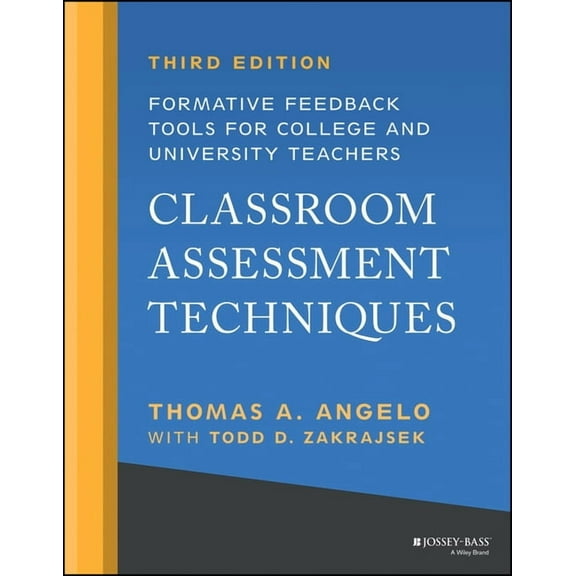 Classroom Assessment Techniques: Formative Feedback Tools for College and University Teachers (Paperback)