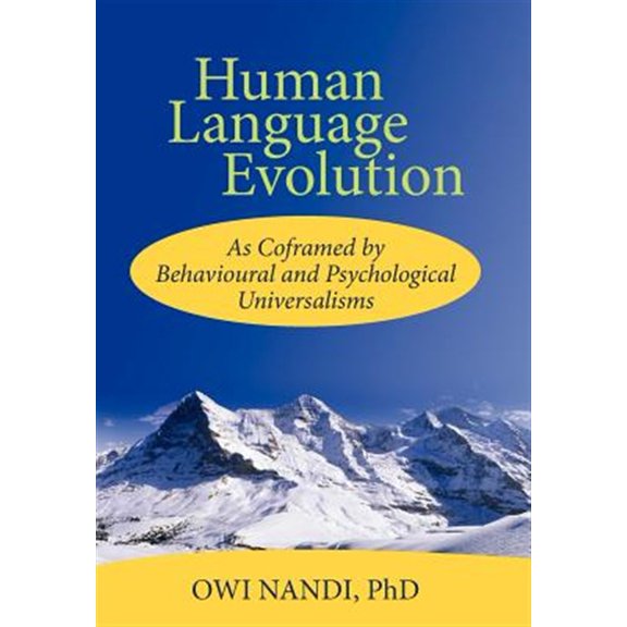 Pre-Owned Human Language Evolution: As Coframed by Behavioural and Psychological Universalism (Hardcover) by Owi Nandi