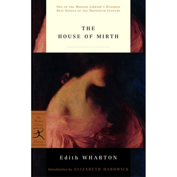 Pre-Owned The House of Mirth (Paperback 9780375753756) by Edith Wharton, Elizabeth Hardwick