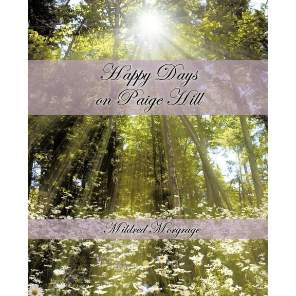 Happy Days on Paige Hill (Paperback)