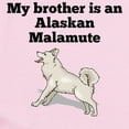 thumbnail image 2 of CafePress - My Brother Is An Alaskan Malamute Body Suit - Baby Light Bodysuit, Size Newborn - 24 Months, 2 of 4